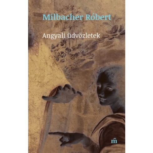 Milbacher Róbert - Angyali üdvözletek 