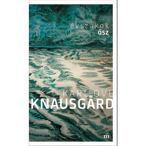 Karl Ove Knausgard - Ősz - Évszakok