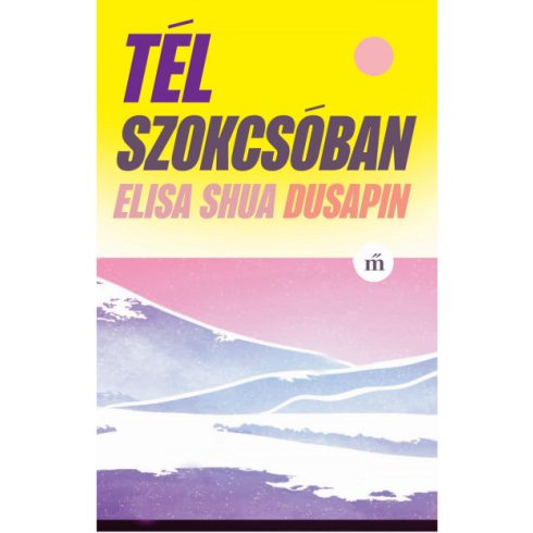 Tél Szokcsóban - Elisa Shua Dusapin