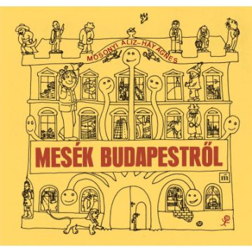 Mesék Budapestről -Mosonyi Aliz