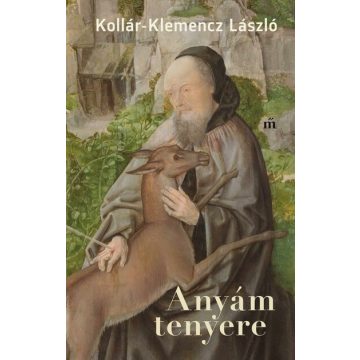 Anyám tenyere -  Kollár-Klemencz László (kötött áras)