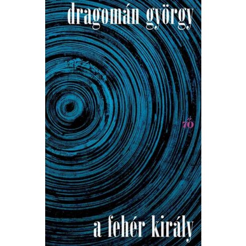 A fehér király - Dragomán György (kötött áras) 
