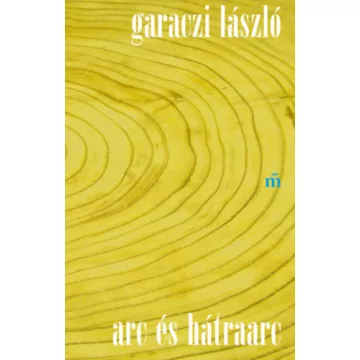 Arc és hátraarc - Garaczi László (kötött áras) 