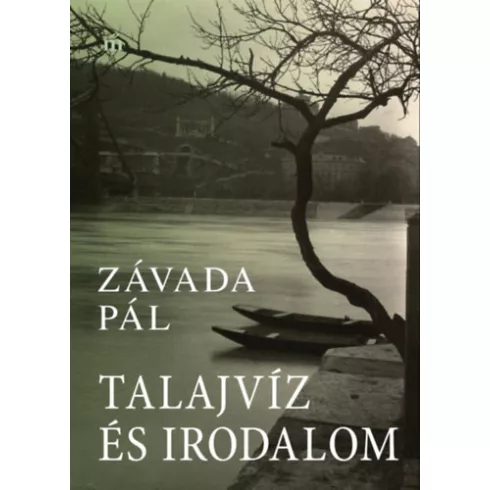 Talajvíz és irodalom - Závada Pál (kötött áras)  