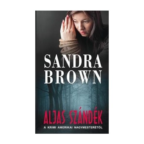 Sandra Brown - Aljas szándék  