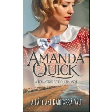 Amanda Quick-A lány, aki kámforrá vált 