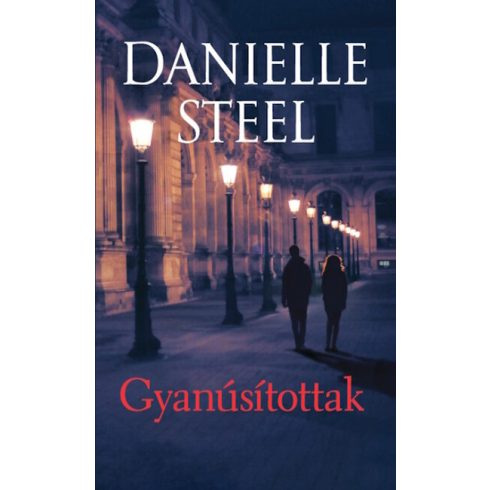 Gyanúsítottak - Danielle Steel (kötött áras) 