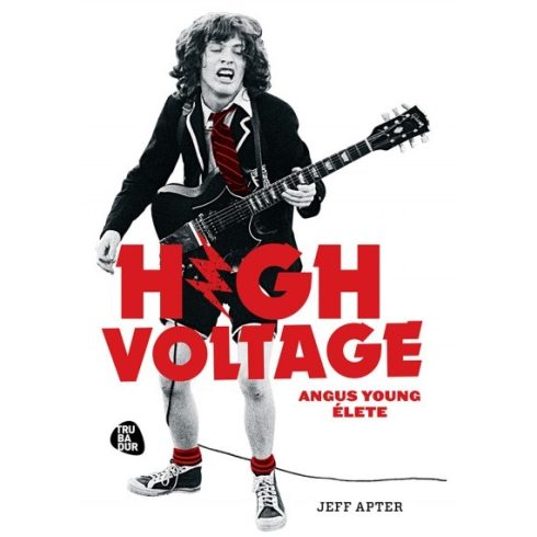 Jeff Apter - High Voltage-Magasfeszültség-Angus Young élete 