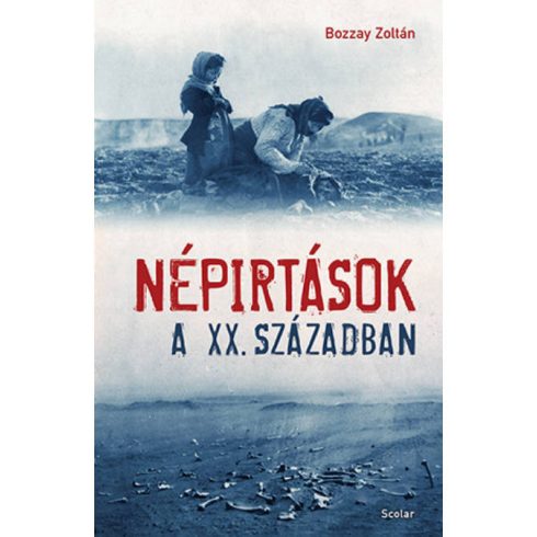 Bozzay Zoltán - Népirtások a XX. században 