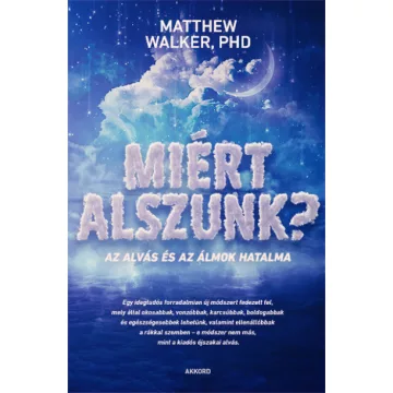 Matthew Walker - Miért alszunk? 