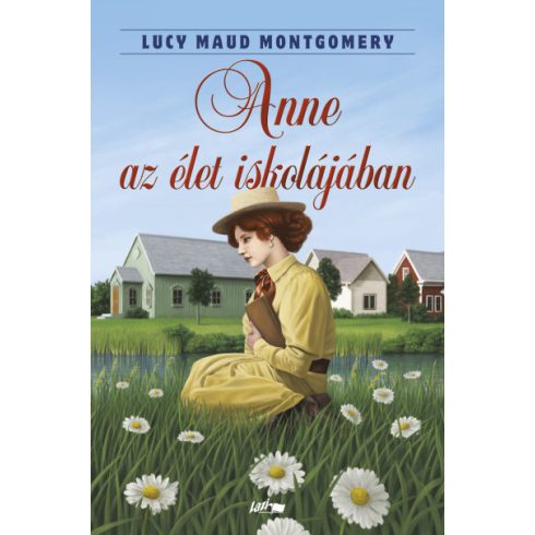 Lucy Maud Montgomery - Anne az élet iskolájában