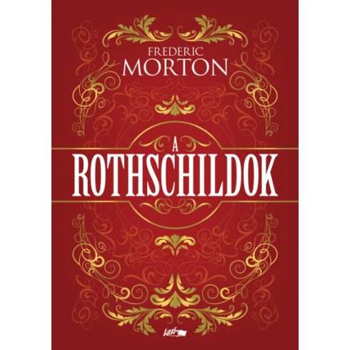 A Rothschildok - Egy család története - Frederic Morton