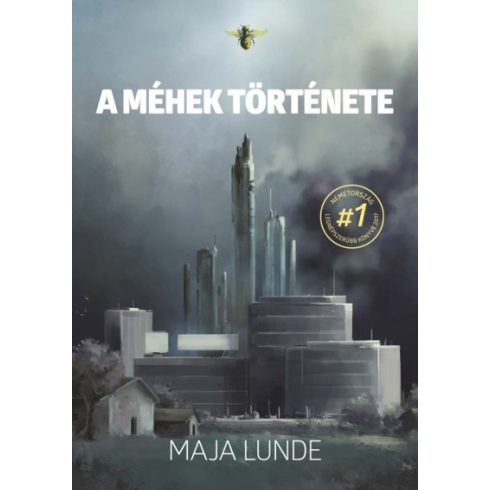 Maja Lunde - A méhek története