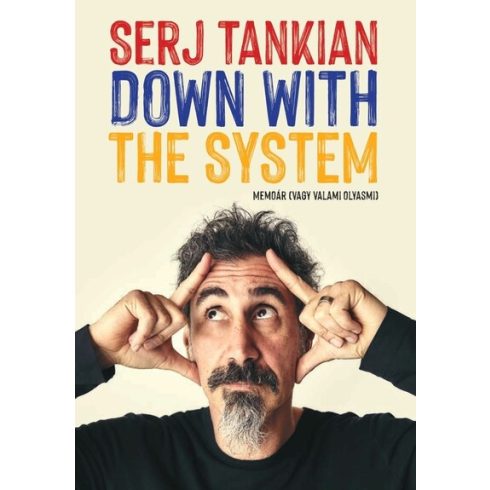 Down With The System - Memoár (vagy valami olyasmi) - Serj Tankian (kötött áras) 