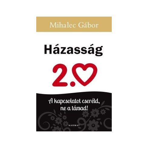 Mihalec Gábor-Házasság 2.0 