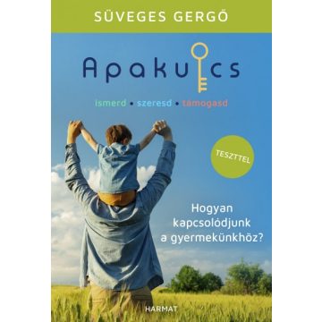   Süveges Gergő - Apakulcs - Hogyan kapcsolódjunk a gyermekünkhöz?