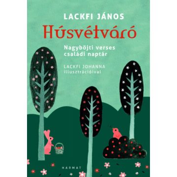   Húsvétváró - Nagyböjti verses családi naptár - Lackfi János (kötött áras) 