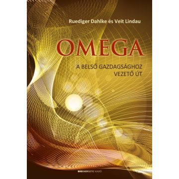   Omega - A belső gazdagsághoz vezető út Ruediger Dahlke - Veit Lindau