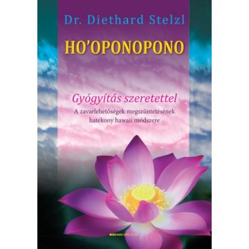   Diethard Stelzl - Ho'oponopono - Gyógyítás szeretettel 