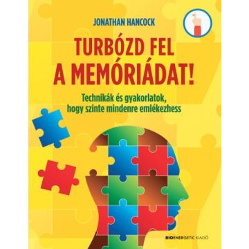   Jonathan Hancock - Turbózd fel a memóriádat! - Technikák és gyakorlatok, hogy szinte mindenre emlékezhess 