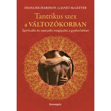  Tantrikus szex a változókorban - Diana Richardson, Janet McGeever