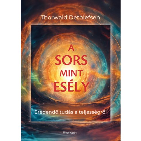 A sors mint esély - Thorwald Dethlefsen (kötött áras)