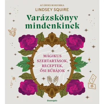 Varázskönyv mindenkinek - Lindsay Squire (kötött áras) 