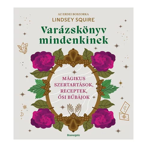 Varázskönyv mindenkinek - Lindsay Squire (már nem kötött áras) 