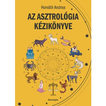   Az asztrológia kézikönyve - Horváth Andrea (kötött áras) 