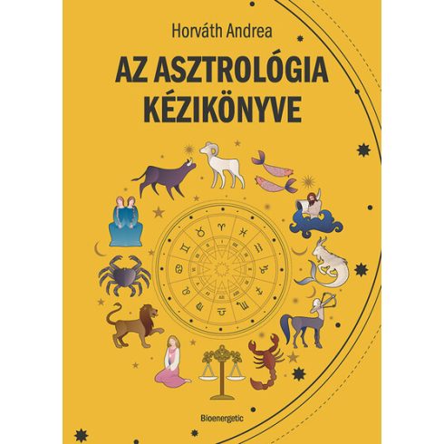 Az asztrológia kézikönyve - Horváth Andrea (kötött áras) 