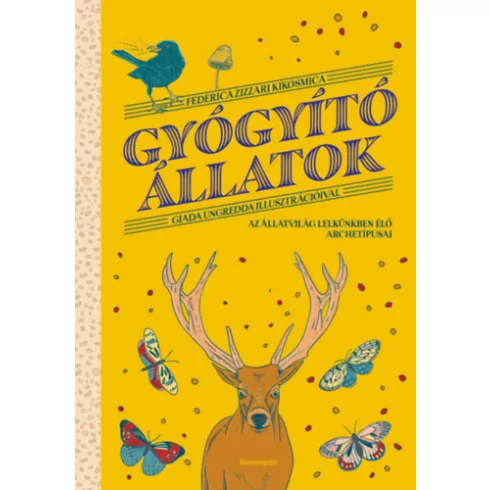 Gyógyító állatok - Az állatvilág lelkünkben élő archetípusai - Federica Zizzari Kikosmica (kötött áras)