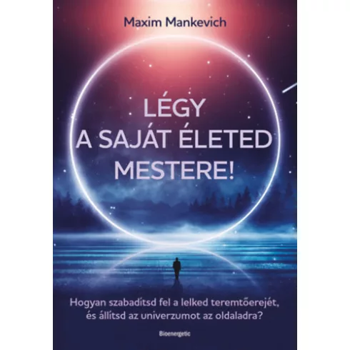 Légy a saját életed mestere! - Maxim Mankevich (kötött áras)