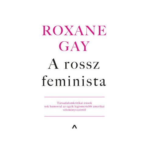 Roxane Gay-A rossz feminista 