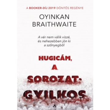 Oyinkan Brathwaite-Hugicám, a sorozatgyilkos 