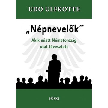 Udo Ulfkotte - "Népnevelők"  