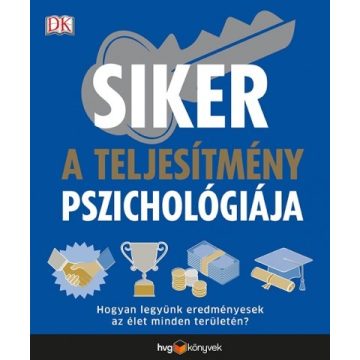Megan Kaye - Siker: a teljesítmény pszichológiája 