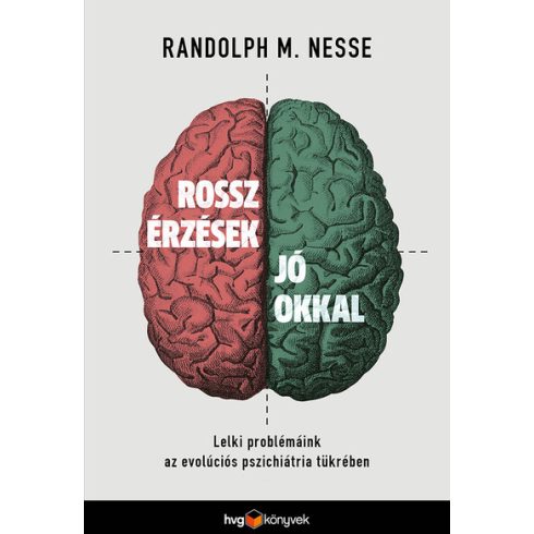 Randolph M. Nesse - Rossz érzések jó okkal 