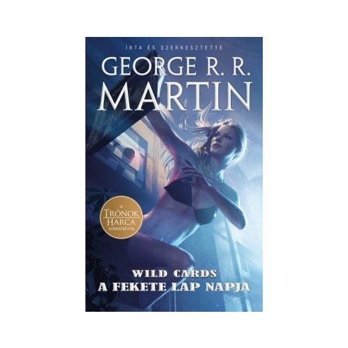 George R. R. Martin - A fekete lap napja - Wild Cards 3.  