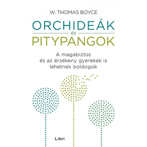 W. Thomas Boyce - Orchideák és pitypangok 