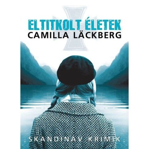 Camilla Läckberg-Eltitkolt életek 