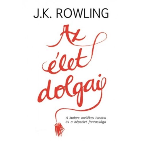 J. K. Rowling - Az élet dolgai 