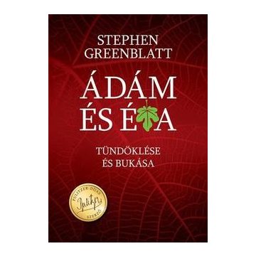   Stephen Greenblatt-Ádám és Éva tündöklése és bukása 