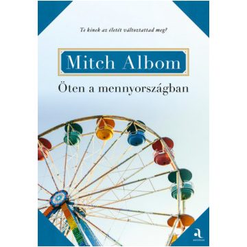 Mitch Albom-Öten a mennyországban 