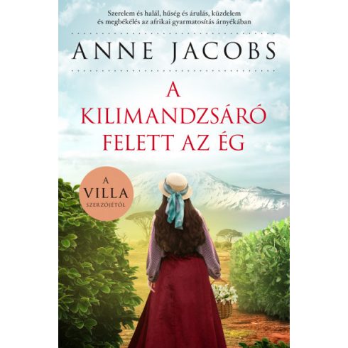 Anne Jacobs - A Kilimandzsáró felett az ég 