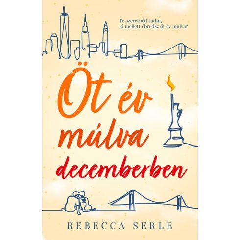 Rebecca Serle - Öt év múlva decemberben 