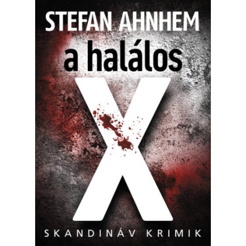 Stefan Ahnhem - A halálos X -  Fabian Risk 5.