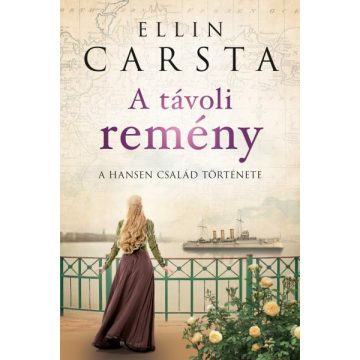   Ellin Carsta - A távoli remény - A Hansen család története