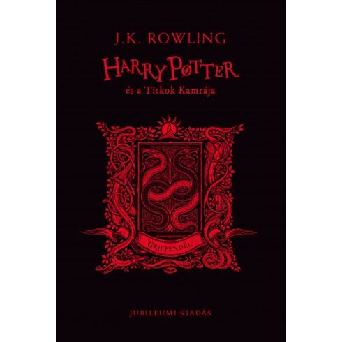 J. K. Rowling - Harry Potter és a Titkok Kamrája - Griffendéles kiadás