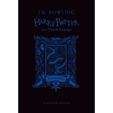   J. K. Rowling - Harry Potter és a Titkok Kamrája - Hollóhátas kiadás