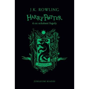   J. K. Rowling - Harry Potter és az azkabani fogoly - Mardekár